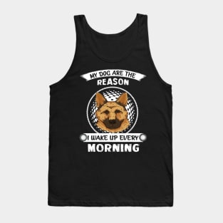 My Dogs Are The Reason I Wake Up Every Morning Tank Top